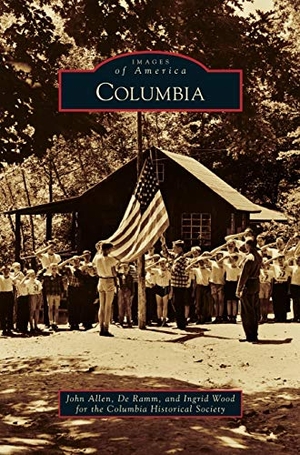 Allen, John / De Ramm. Columbia. Arcadia Publishing Library Editions, 2013.