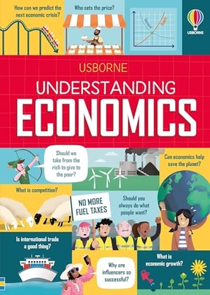 Prentice, Andrew / Lara Bryan. Understanding Economics. Usborne Books, 2025.
