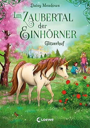 Meadows, Daisy. Im Zaubertal der Einhörner (Band 3) - Glitzerhuf - Kinderbuch zum ersten Selberlesen für Mädchen und Jungen ab 7 Jahren. Loewe Verlag GmbH, 2022.