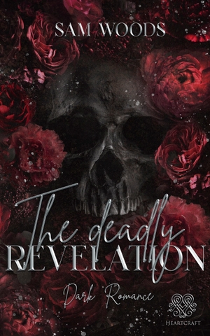 Woods, Sam. The deadly Revelation - (Dark Romance) Band 3. NOVA MD, 2024.