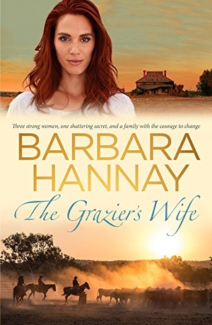 Hannay, Barbara. The Grazier's Wife. Penguin Random House Australia, 2016.