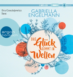 Engelmann, Gabriella. Das Glück kommt in Wellen. Argon Verlag GmbH, 2022.