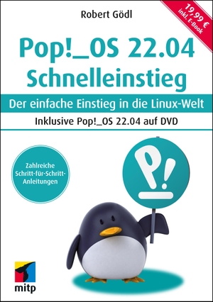 Gödl, Robert. Pop!_OS 22.04 Schnelleinstieg - Der einfache Einstieg in die Linux-Welt. Inkl. E-Book und Pop!_OS 22.04 auf DVD. MITP Verlags GmbH, 2023.