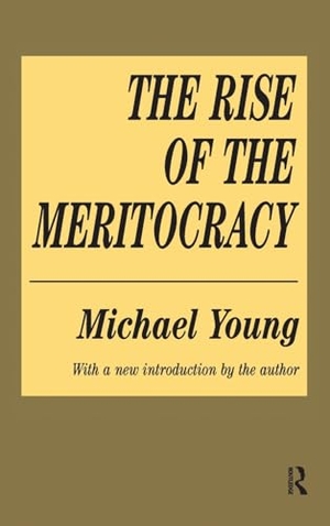 Young, Michael. The Rise of the Meritocracy. Routledge, 2017.