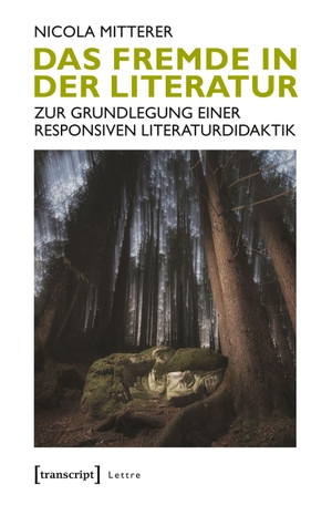 Mitterer, Nicola. Das Fremde in der Literatur. transcript Verlag, 2019.