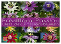 Passiflora Passion - Welt der Passionsblumen (Wandkalender 2025 DIN A3 quer), CALVENDO Monatskalender