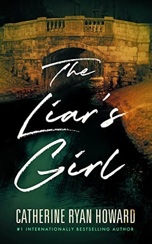 Howard, Catherine Ryan. The Liar's Girl. Blackstone Publishing, 2018.