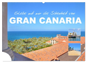Erlebe mit mir die Schönheit von Gran Canaria (Wandkalender 2025 DIN A2 quer), CALVENDO Monatskalender