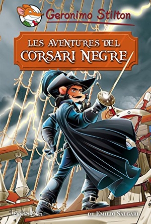 Stilton, Geronimo / David Nel·Lo. Les aventures del Corsari Negre. Estrella Polar, 2018.