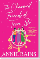 The Charmed Friends of Trove Isle