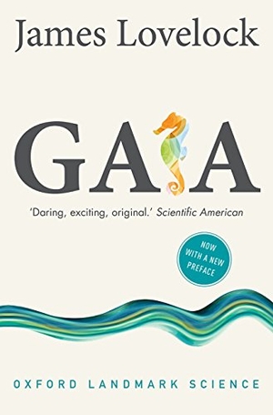 Lovelock, James. Gaia - A New Look at Life on Earth. Oxford University Press, 2016.