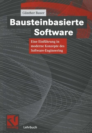 Bauer, Günther. Bausteinbasierte Software - Eine Einführung in moderne Konzepte des Software-Engineering. Vieweg+Teubner Verlag, 1999.