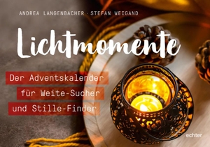 Langenbacher, Andrea / Stefan Weigand. Lichtmomente - Der Adventskalender für Weite-Sucher und Stille-Finder. Echter Verlag GmbH, 2021.