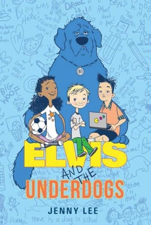 Lee, Jenny. Elvis and the Underdogs. HarperCollins, 2014.