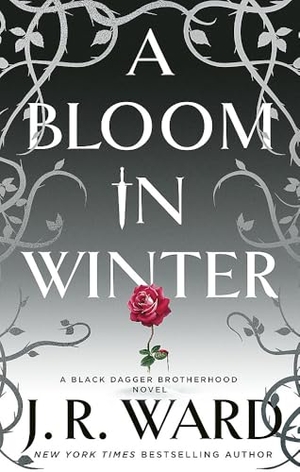 Ward, J. R.. A Bloom in Winter. Yen Press, 2024.