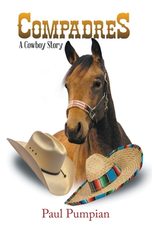Pumpian, Paul. Compadres - A Cowboy Story. Go To Publish, 2022.