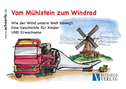 Vom Mühlstein zum Windrad
