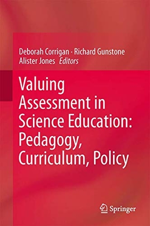 Corrigan, Deborah / Alister Jones et al (Hrsg.). Valuing Assessment in Science Education: Pedagogy, Curriculum, Policy. Springer Netherlands, 2013.