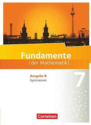 Andreae, Kathrin / Becker, Frank G. et al. Fundamente der Mathematik 7. Schuljahr. Schülerbuch Gymnasium Brandenburg. Cornelsen Verlag GmbH, 2016.