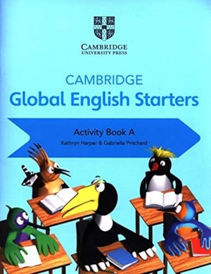 Harper, Kathryn / Gabrielle Pritchard. Cambridge Global English Starters Activity Book a. Cambridge University Press, 2018.