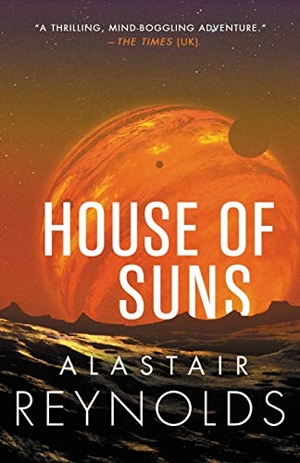 Reynolds. House of Suns. Orbit, 2020.