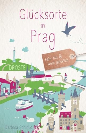 Schinko, Barbara. Glücksorte in Prag - Fahr hin & werd glücklich - mit 80 ausgewählten Highlights und Geheimtipps für besondere Entdeckungen, Ausflüge und Kurztrips. Droste Verlag, 2024.