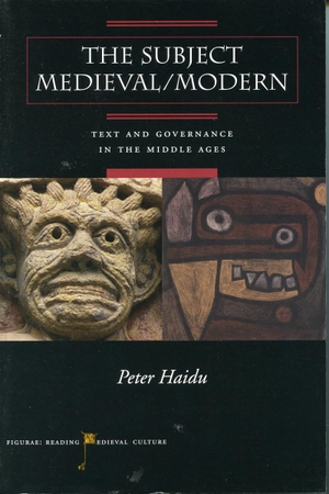 Haidu, Peter. The Subject Medieval/Modern - Text and Governance in the Middle Ages. Stanford University Press, 2003.