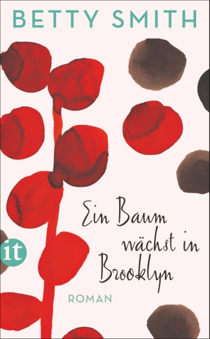 Betty Smith / Eike Schönfeld. Ein Baum wächst in Brooklyn - Roman. Insel Verlag, 2018.