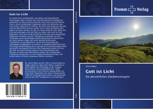 Manz, Ulrich. Gott ist Licht - Ein persönliches Glaubenszeugnis. Fromm Verlag, 2018.