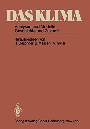 Oeschger, H. / M. Svilar et al (Hrsg.). Das Klima - Analysen und Modelle Geschichte und Zukunft. Springer Berlin Heidelberg, 1980.