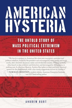 Burt, Andrew. American Hysteria - The Untold Story of Mass Political Extremism in the United States. Globe Pequot Publishing, 2020.