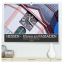 Hessen - Uhren an Fassaden (hochwertiger Premium Wandkalender 2025 DIN A2 quer), Kunstdruck in Hochglanz
