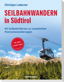 Seilbahnwandern in Südtirol