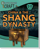 Discover Through Craft: China and the Shang Dynasty