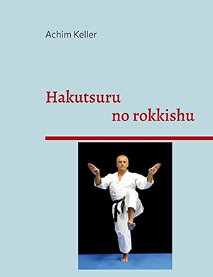 Keller, Achim. Hakutsuru no rokkishu. Books on Demand, 2023.