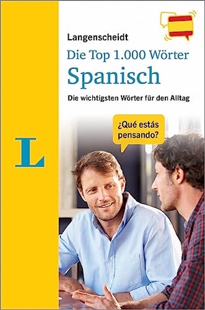 Langenscheidt Die Top 1.000 Wörter Spanisch - Die wichtigsten Wörter für den Alltag. Langenscheidt bei PONS, 2023.