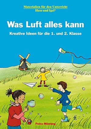 Mönning, Petra. Was Luft alles kann - Materialien für den Unterricht. Hase und Igel Verlag GmbH, 2011.