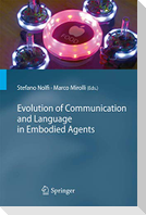 Evolution of Communication and Language in Embodied Agents