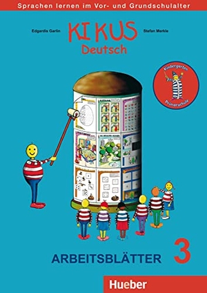 Garlin, Edgardis / Stefan Merkle. KIKUS-Materialien. Arbeitsblätter 3 - Sprachen lernen im Vor- und Grundschulalter. Hueber Verlag GmbH, 2008.