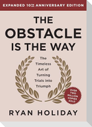 The Obstacle Is the Way Expanded 10th Anniversary Edition