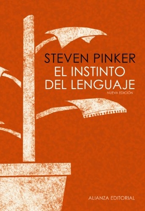 Pinker, Steven. El instinto del lenguaje : cómo la mente construye el lenguaje. Alianza Editorial, 2012.