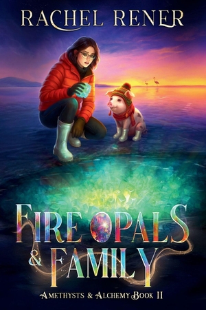 Rener, Rachel. Fire Opals & Family. Lightning Conjurer Books, LLC, 2026.