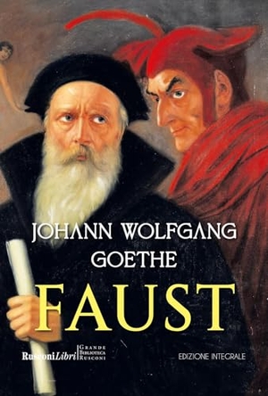 Goethe, Johann Wolfgang. Faust. Rusconi Libri, 2026.