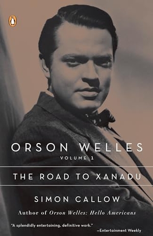Callow, Simon. Orson Welles, Volume 1 - The Road to Xanadu. Penguin Random House LLC, 1997.