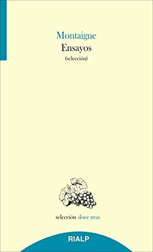 Montaigne, Michel De. Ensayos. Ediciones Rialp, S.A., 2015.