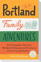 Portland Family Adventures, 2nd Edition