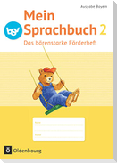 Mein Sprachbuch 2. Jahrgangsstufe B NEU Bayern. Das bärenstarke Förderheft