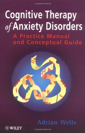 Wells, Adrian. Cognitive Therapy of Anxiety Disorders - A Practice Manual and Conceptual Guide. Wiley, 1997.