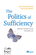 The Politics of Sufficiency: Making It Easier to Live the Good Life