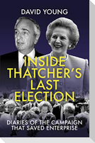 Inside Thatcher's Last Election